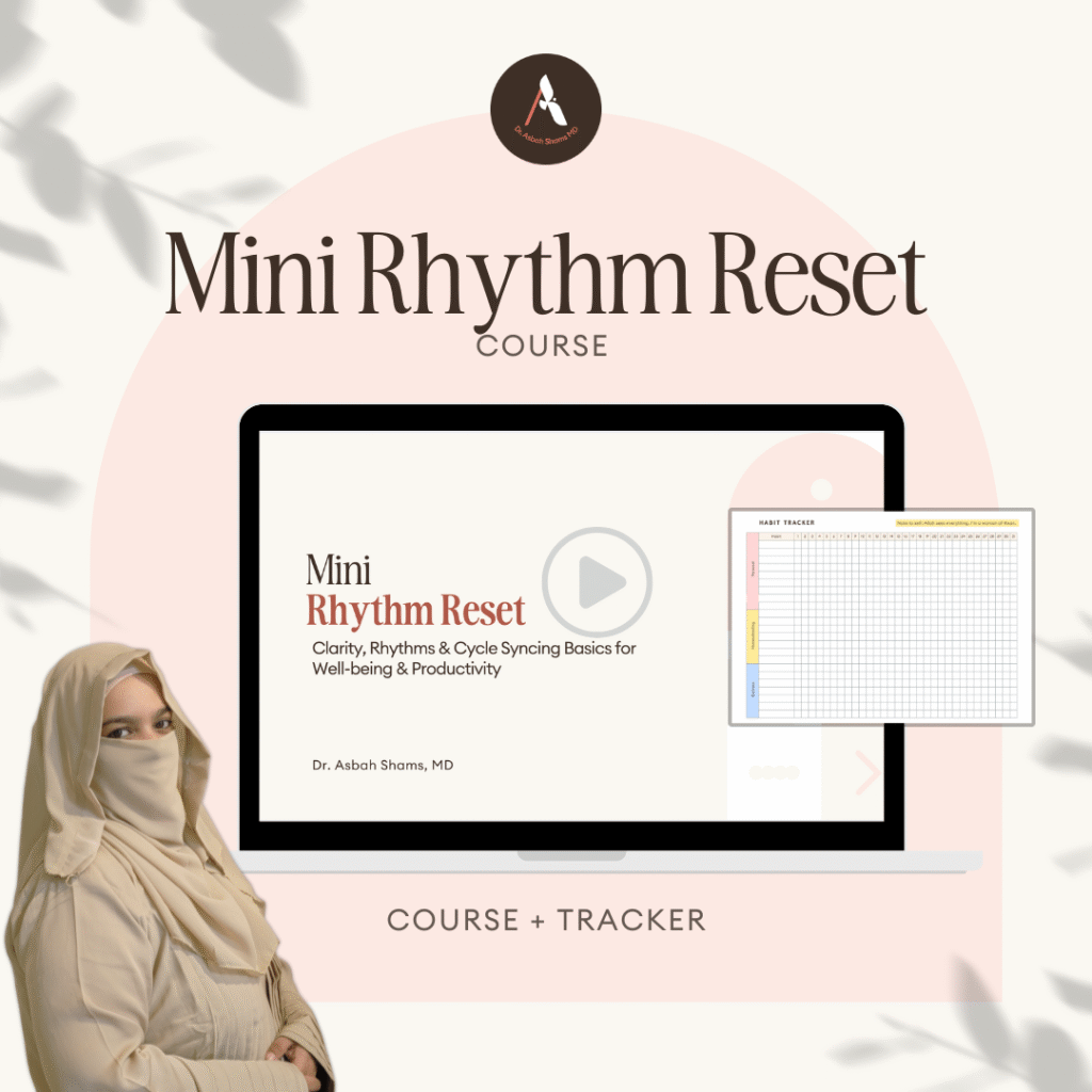 Mini Rhythm Reset by Dr Asbah Shams | Realign Your Body, Mind & Faith in just one week